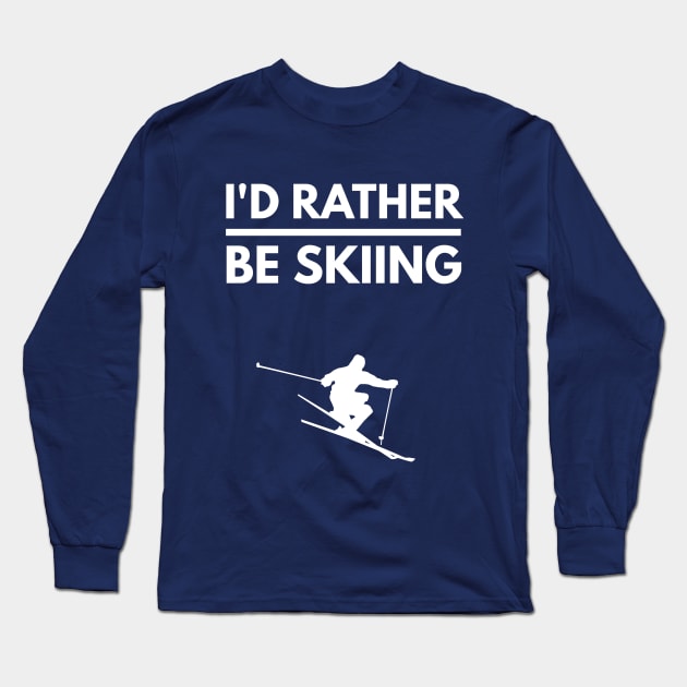 I'D RATHER BE SKIING - SKIING Long Sleeve T-Shirt by PlexWears